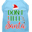 Christmas Pet Dog & Cat Shirt Screen Printed, "Don't Tell Santa"