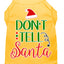 Christmas Pet Dog & Cat Shirt Screen Printed, "Don't Tell Santa"