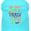 Mardi Gras Pet Dog & Cat Shirt Screen Printed, "We Don't Hide the Crazy, We Parade It"