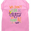 Mardi Gras Pet Dog & Cat Shirt Screen Printed, "We Don't Hide the Crazy, We Parade It"