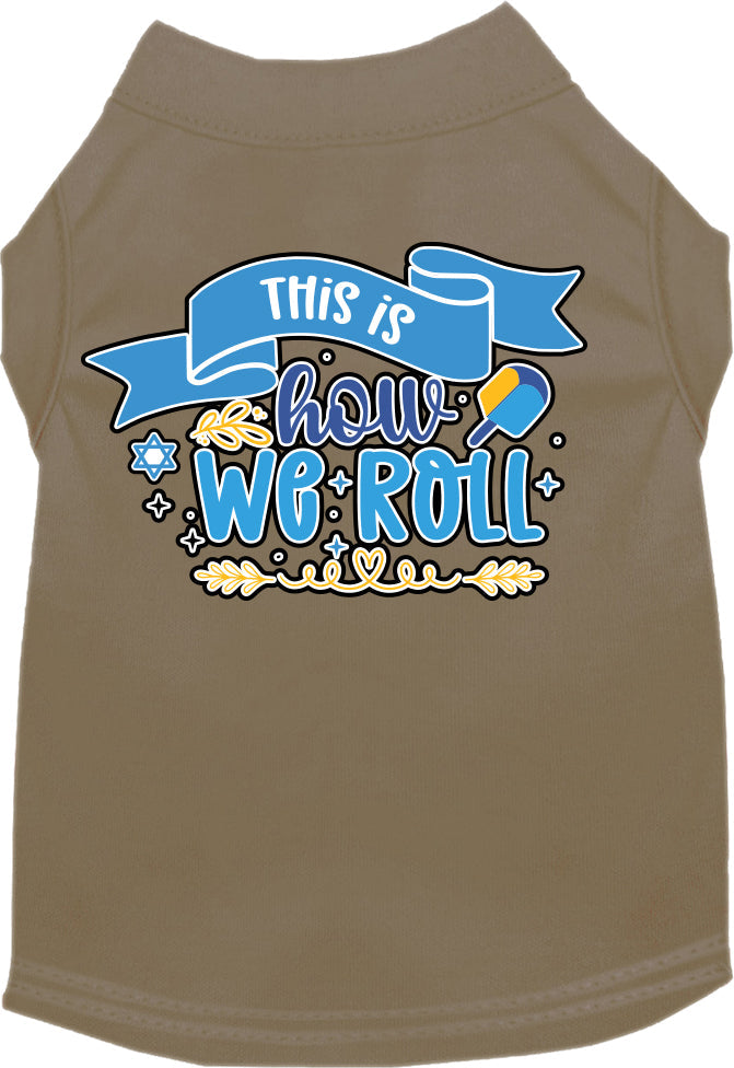 Hanukkah Pet Dog and Cat Shirt Screen Printed, "This Is How We Roll"