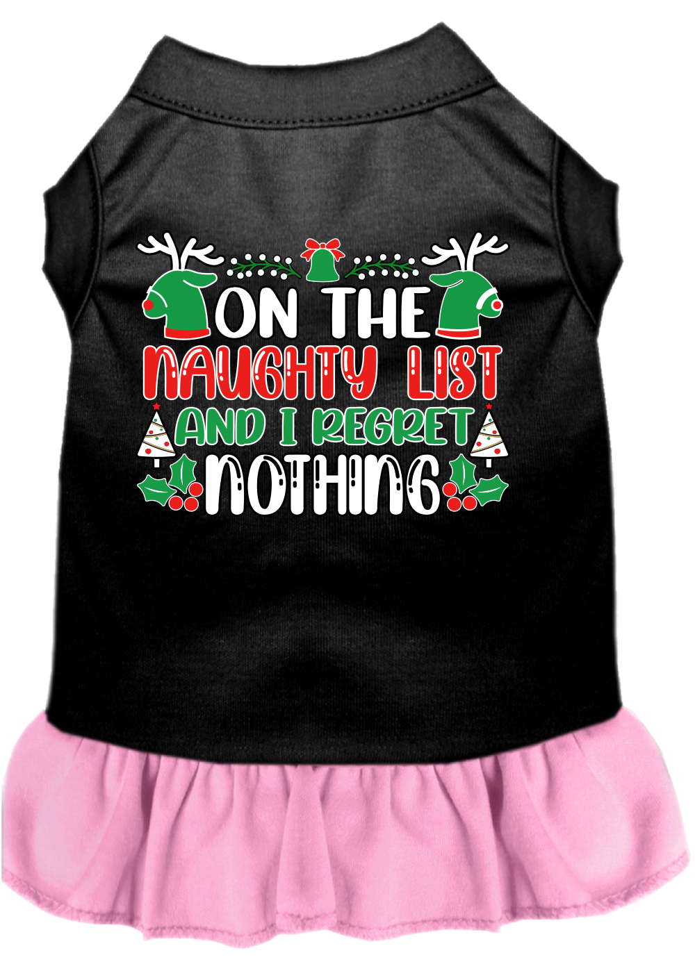 Christmas Pet, Dog and Cat Dress Screen Printed, "On The Naughty List And I Regret Nothing"