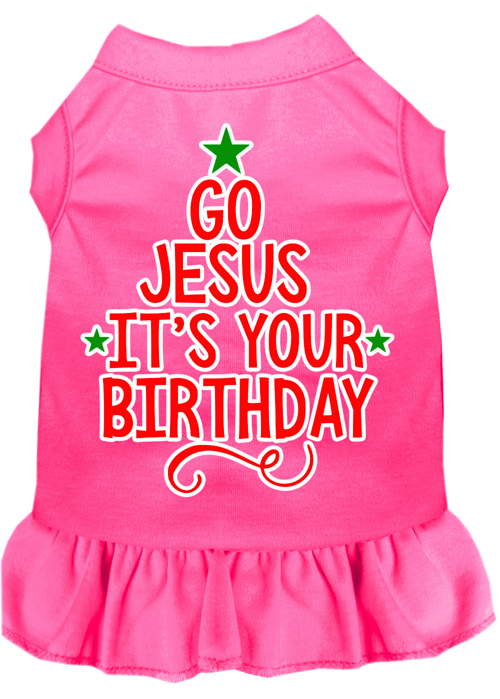 Christmas Pet Dog & Cat Dress Screen Printed, "Go Jesus, It's Your Birthday"