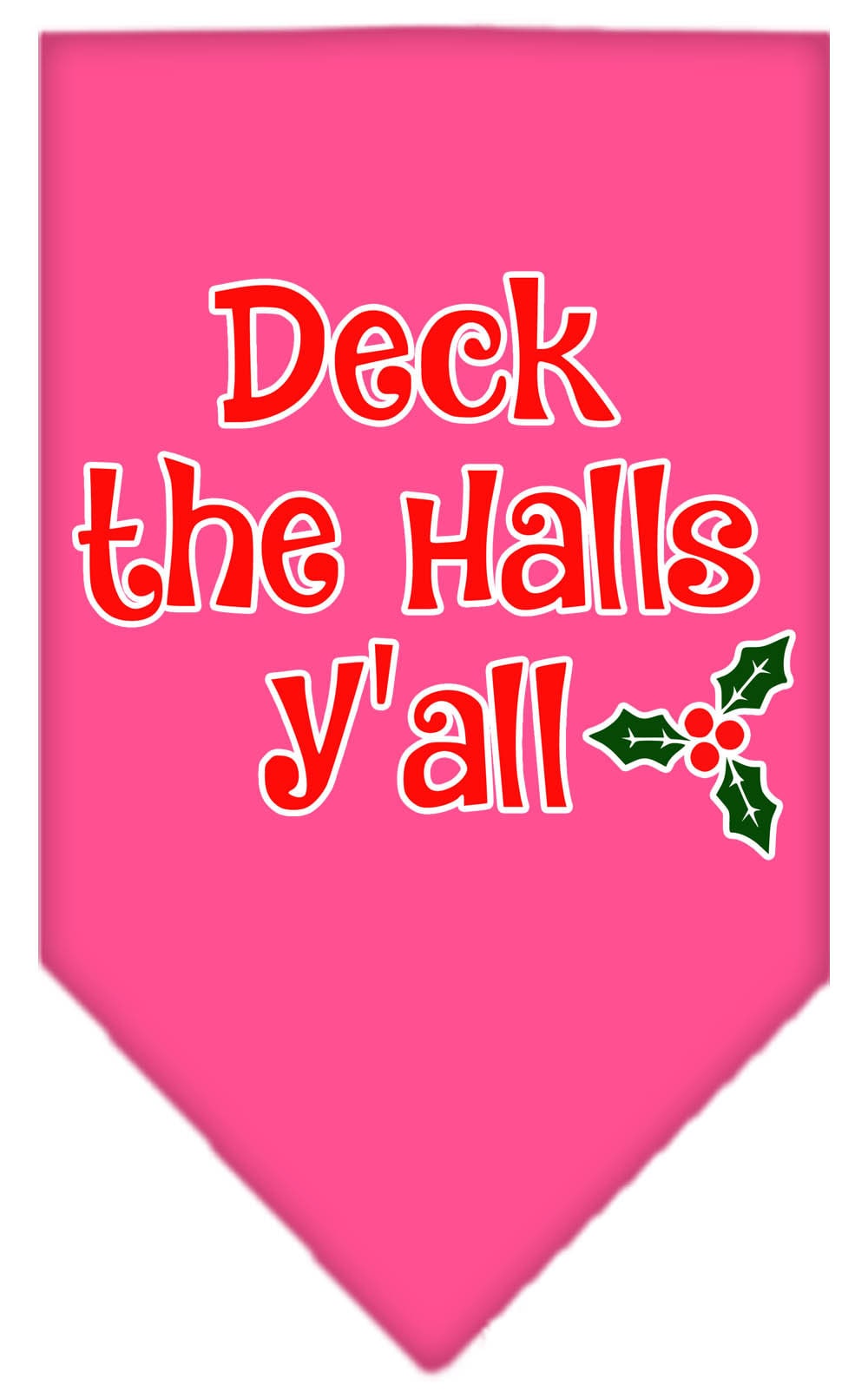 Christmas Pet and Dog Bandana Screen Printed, "Deck The Halls Y'all"