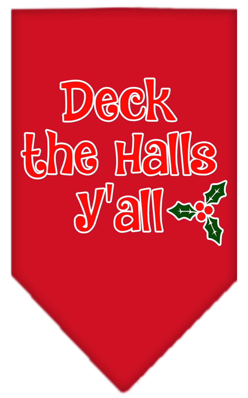 Christmas Pet and Dog Bandana Screen Printed, "Deck The Halls Y'all"