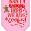 Christmas Pet and Dog Bandana Screen Printed, "Santa, Stop Here! We Have Cookies!"