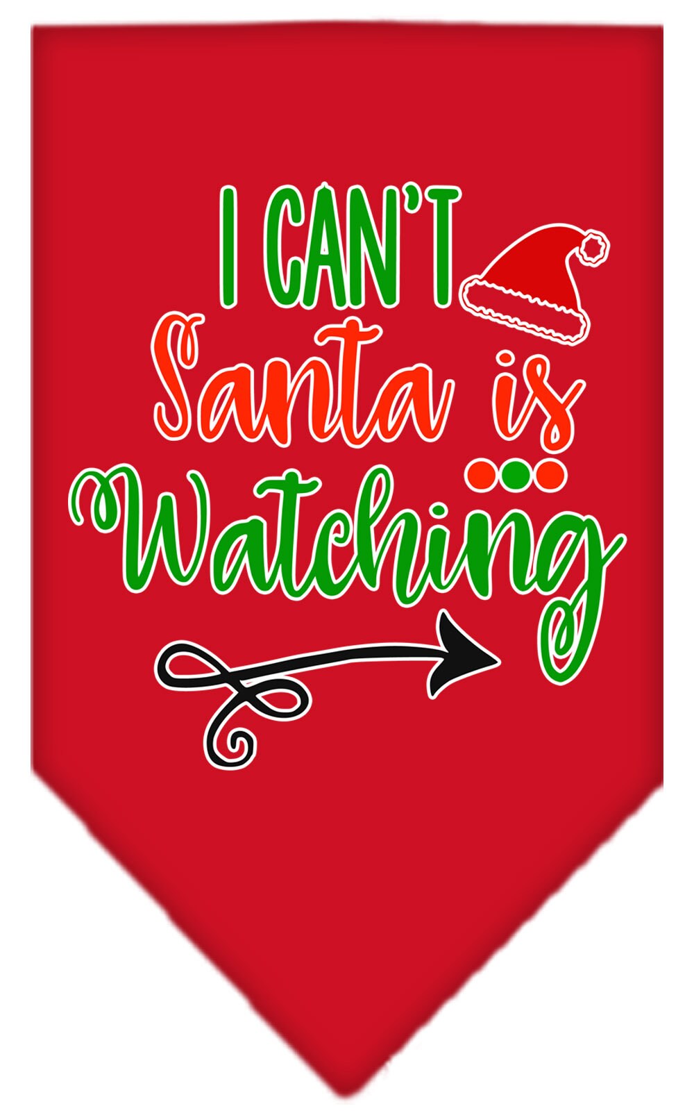 Christmas Pet and Dog Bandana Screen Printed, "I Can't, Santa Is Watching"