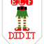 Christmas Pet and Dog Bandana Screen Printed, "The Elf Did It"