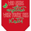 Christmas Pet and Dog Bandana Screen Printed, "Who Needs Mistletoe"