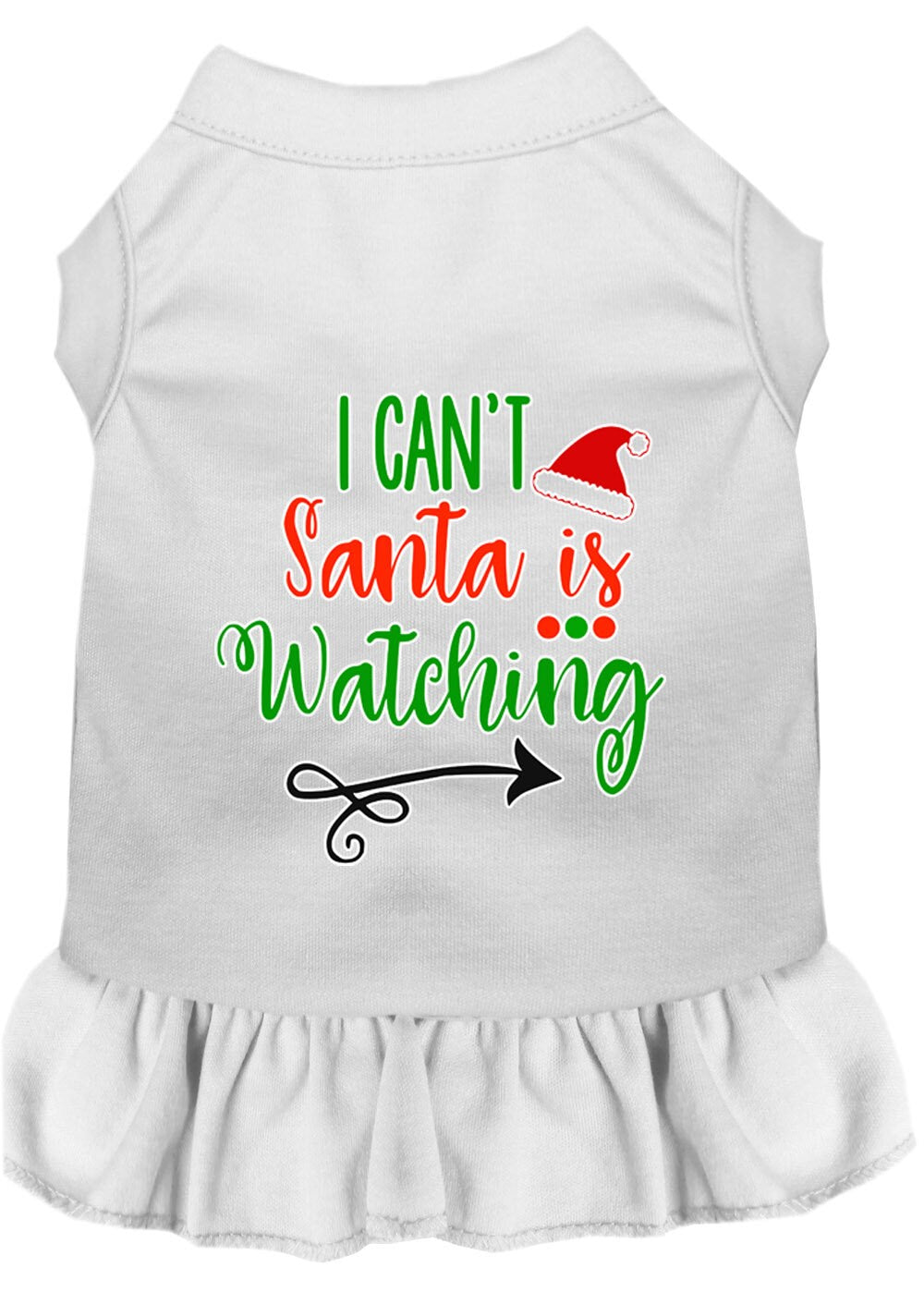 Christmas Pet Dog & Cat Dress Screen Printed, "I Can't, Santa Is Watching"