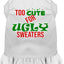 Christmas Dog Dress, Pet Dog & Cat Dress Screen Printed, "Too Cute For Ugly Sweaters"