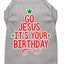 Christmas Pet Dog & Cat Shirt Screen Printed, "Go Jesus, It's Your Birthday"