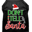 Christmas Pet Dog & Cat Shirt Screen Printed, "Don't Tell Santa"