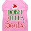 Christmas Pet Dog & Cat Shirt Screen Printed, "Don't Tell Santa"