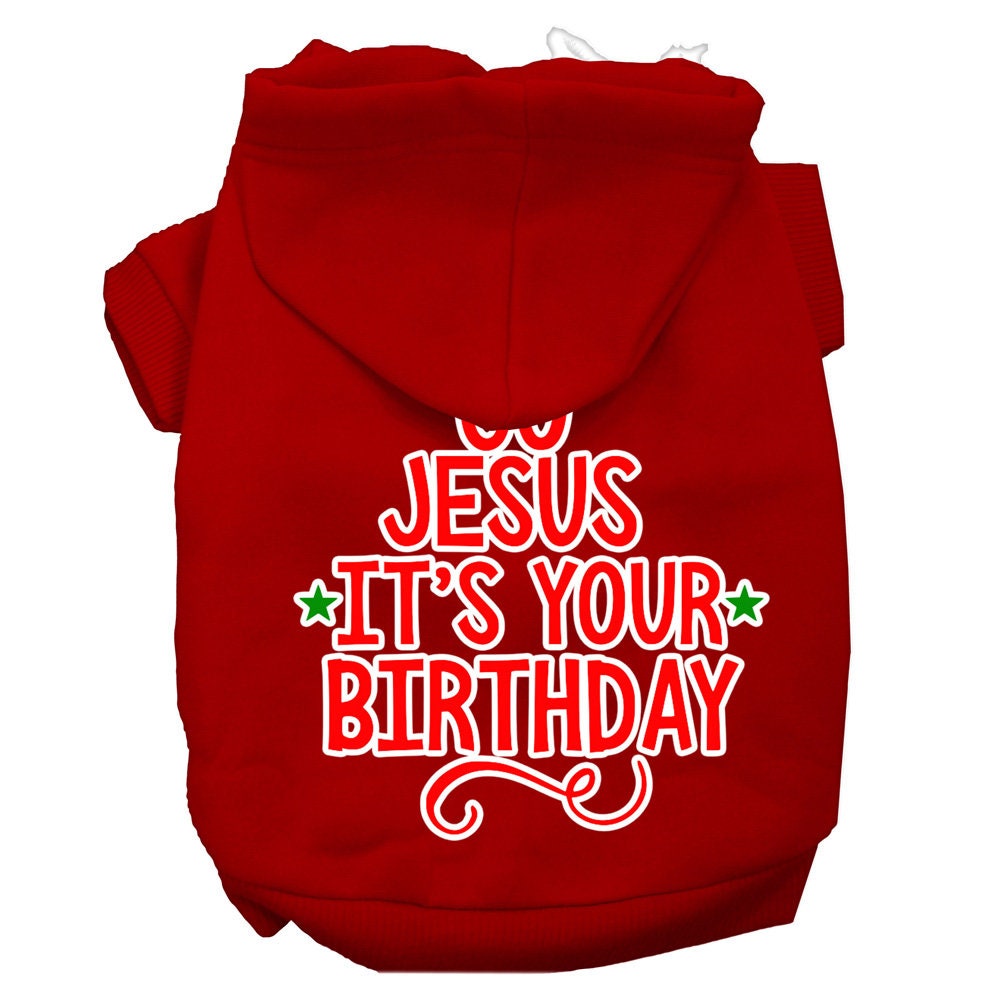 Christmas Pet Dog & Cat Hoodie Screen Printed, "Go Jesus, It's Your Birthday"