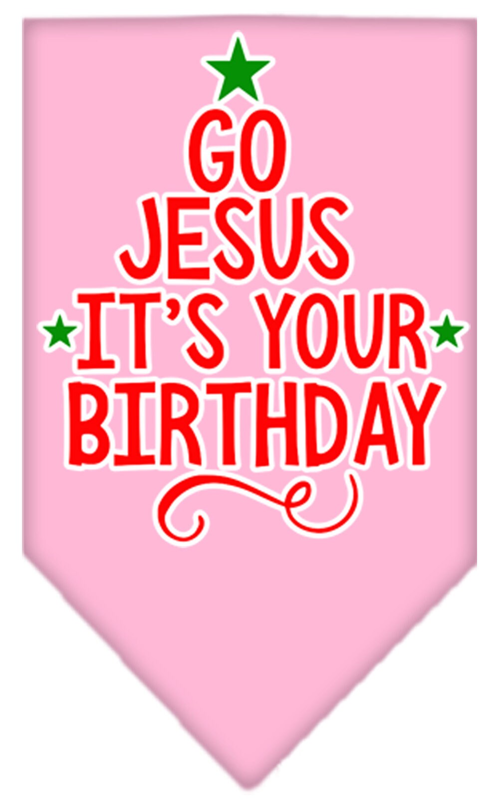 Christmas Pet and Dog Bandana Screen Printed, "Go Jesus, It's Your Birthday"