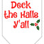 Christmas Pet and Dog Bandana Screen Printed, "Deck The Halls Y'all"