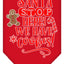 Christmas Pet and Dog Bandana Screen Printed, "Santa, Stop Here! We Have Cookies!"