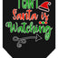 Christmas Pet and Dog Bandana Screen Printed, "I Can't, Santa Is Watching"