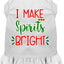 Christmas Pet Dog & Cat Dress Screen Printed, "I Make Spirits Bright"