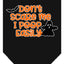 Halloween Pet and Dog Bandana Screen Printed, "Don't Scare Me, I Poop Easily"