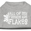 Christmas Screenprinted Dog Shirt, "All My Friends Are Flakes"