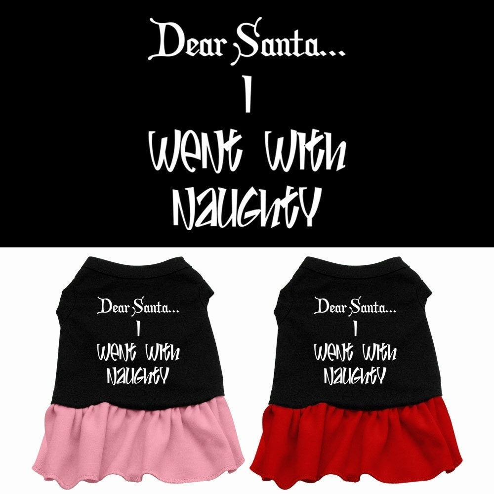 Christmas Pet Dog & Cat Dress Screen Printed, "Dear Santa, I Went With Naughty"