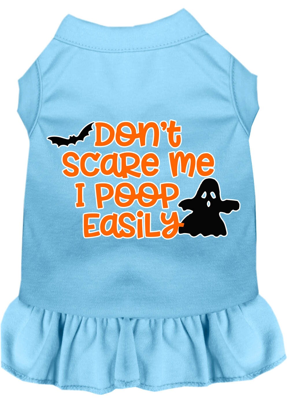 Halloween Pet Dog & Cat Dress Screen Printed, "Don't Scare Me, I Poop Easily"