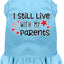 Dog Dress, Pet Dog & Cat Dress Screen Printed, "I Still Live With My Parents"