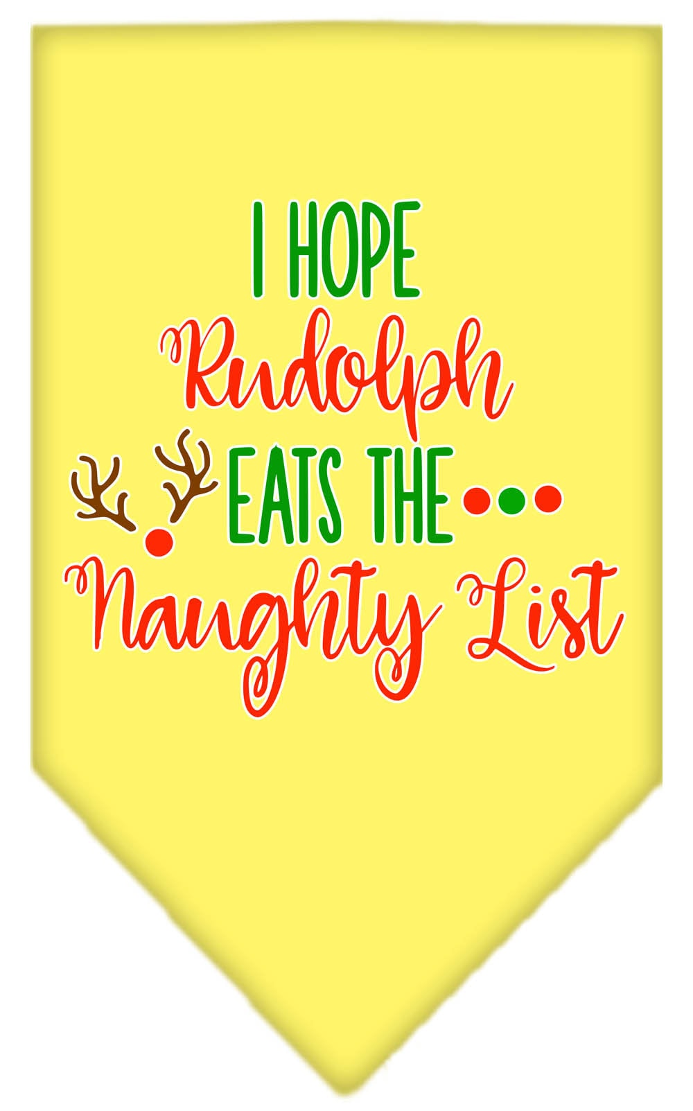 Christmas Pet and Dog Bandana Screen Printed, "Hope Rudolph Eats The Naughty List"