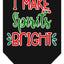 Christmas Pet and Dog Bandana Screen Printed, "I Make Spirits Bright"