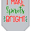 Christmas Pet and Dog Bandana Screen Printed, "I Make Spirits Bright"