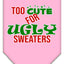 Christmas Pet and Dog Bandana Screen Printed, "Too Cute For Ugly Sweaters"