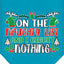 Christmas Pet and Dog Bandana Screen Printed, "On The Naughty List And I Regret Nothing"