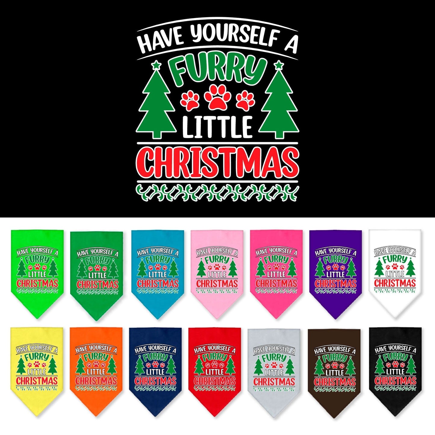 Christmas Pet and Dog Bandana Screen Printed, "Have Yourself A Furry Little Christmas"