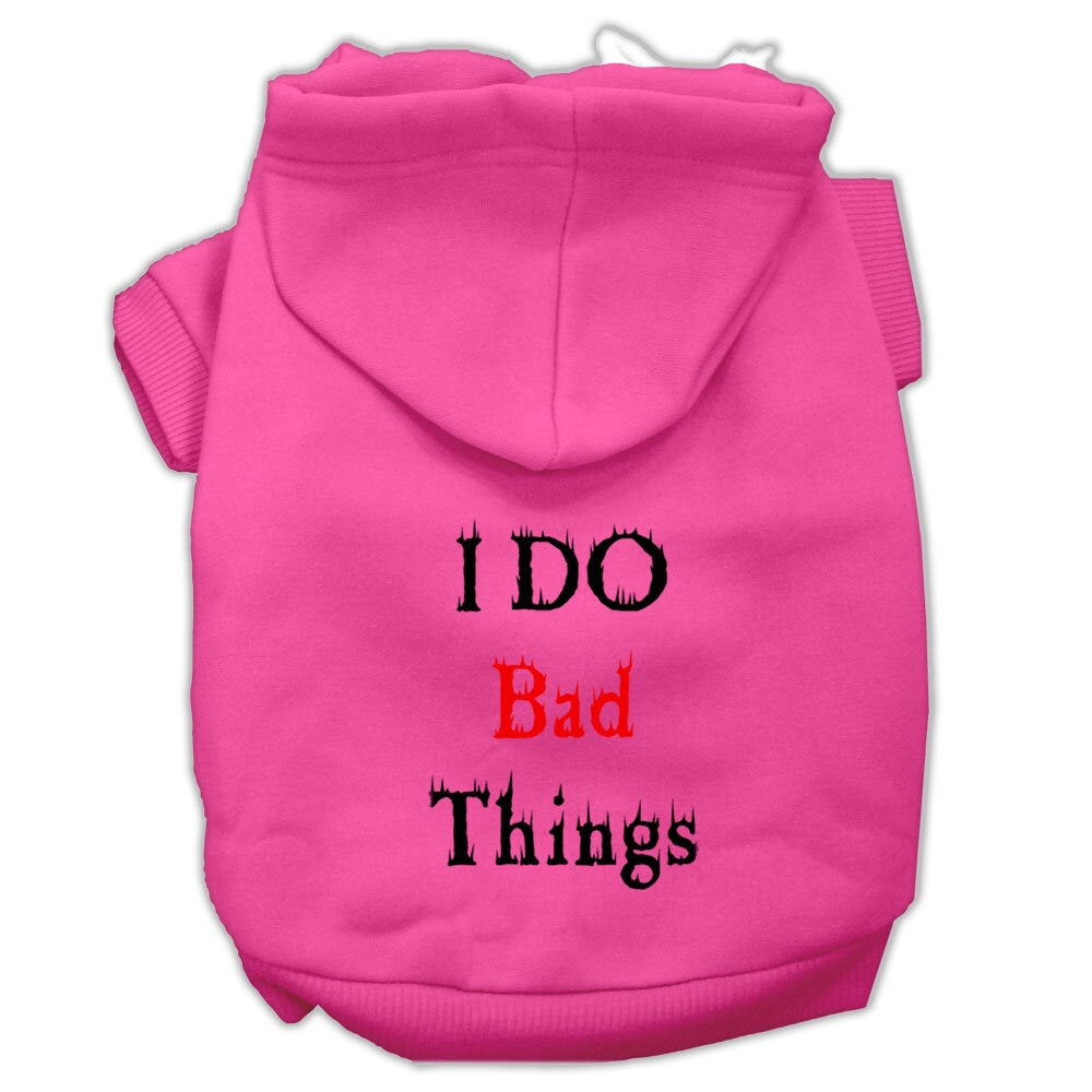 Pet, Dog & Cat Hoodie Screen Printed, "I Do Bad Things"